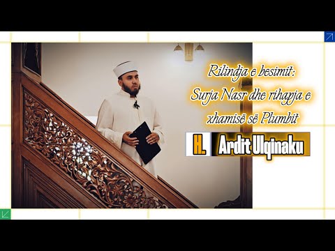 Rilindja e besimit - Surja Nasr dhe rihapja e xhamisë së Plumbit!