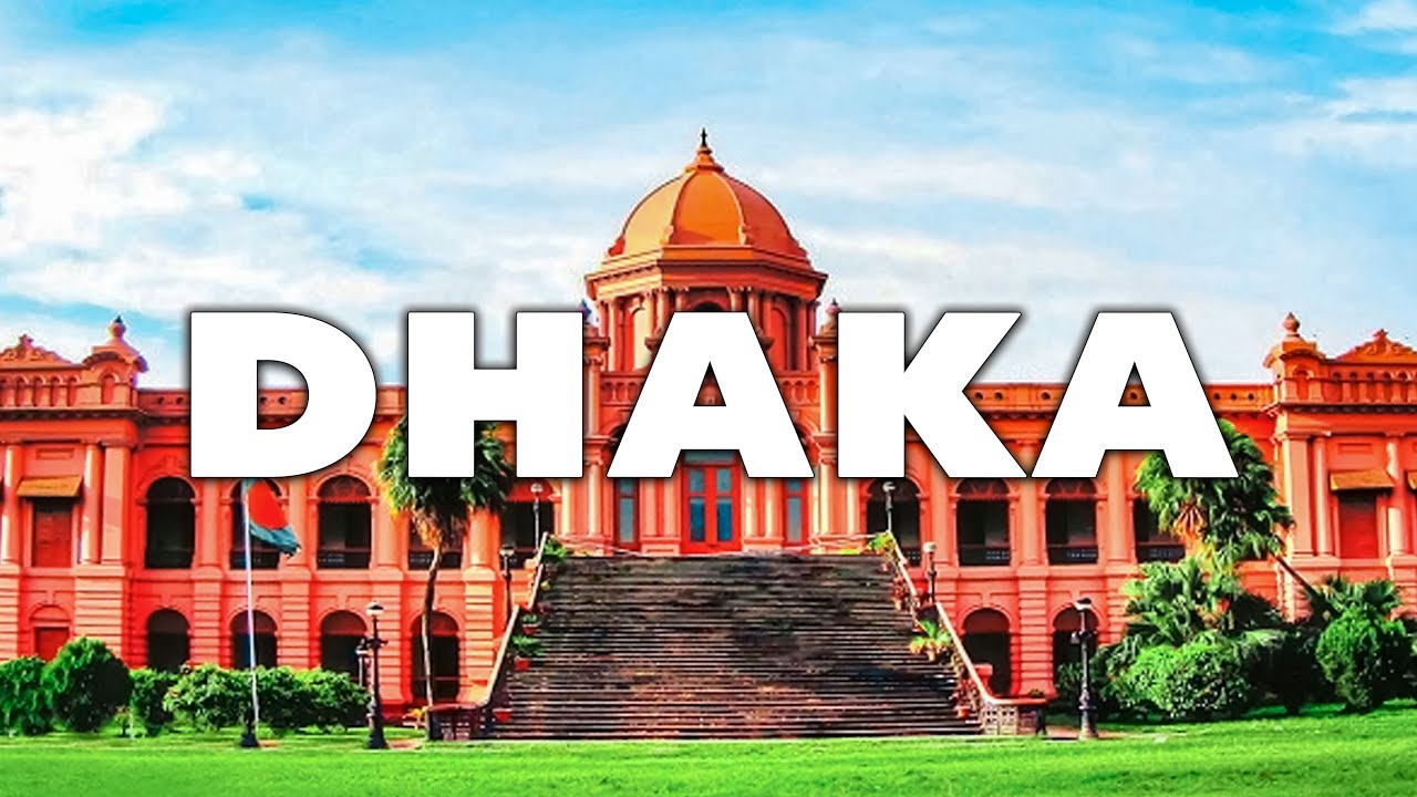 Top 10 Best Things to Do in Dhaka, Bangladesh [Dhaka Travel Guide 2023]