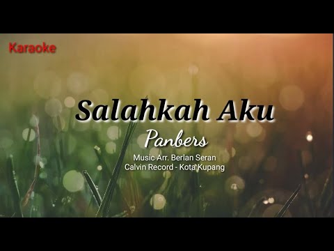 SALAHKAH AKU || PANBERS || Karaoke
