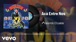 Valentín Elizalde - Acá Entre Nos (Audio/En Vivo)