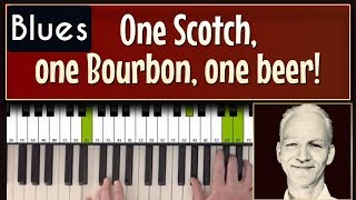 How to play ONE SCOTCH, ONE BOURBON, ONE BEER, Champion Jack Dupree,