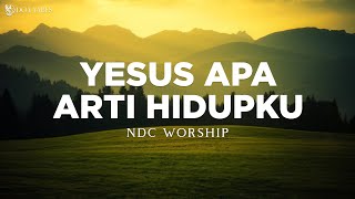 Download lagu NDC Worship - Nilai Hidupku (Lirik) Lagu Rohani mp3
