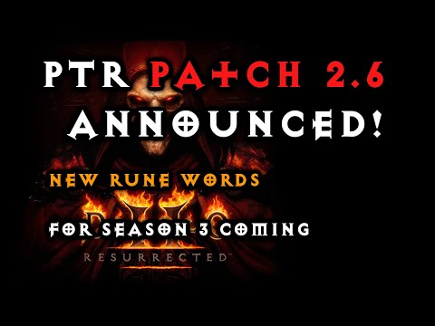 PTR Patch 2.6 will come soon! With new Runewords! Season 3 Diablo 2 Resurrected