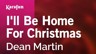 I&#39;ll Be Home for Christmas - Dean Martin | Karaoke Version | KaraFun