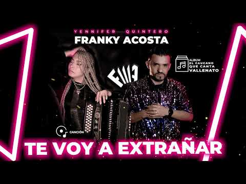 Franky Acosta - Te voy a extrañar