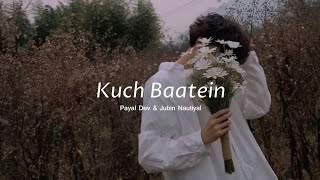 Download lagu kuch baatein (lyrics) | Payal Dev - Jubin Nautiyal mp3