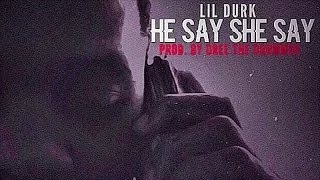 Lil Durk-   He Say She Say