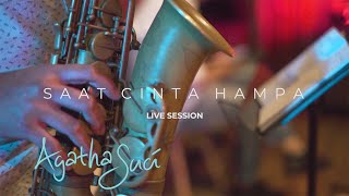AGATHA SUCI - SAAT CINTA HAMPA (LIVE SESSION)