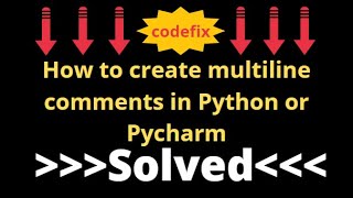 How to create multiline comments in Python or Pycharm