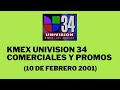 KMEX Univision 34 Comerciales Y Promos 10 De Febrero 2001