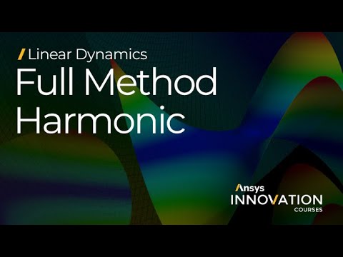 Performing Harmonic Analysis with Full Method Using Ansys Mechanical — Lesson 5