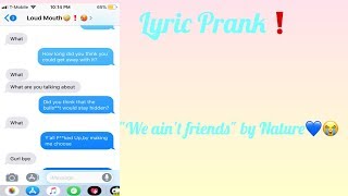 Lyric Prank!! &quot;We Ain&#39;t Friends&quot; by Nature