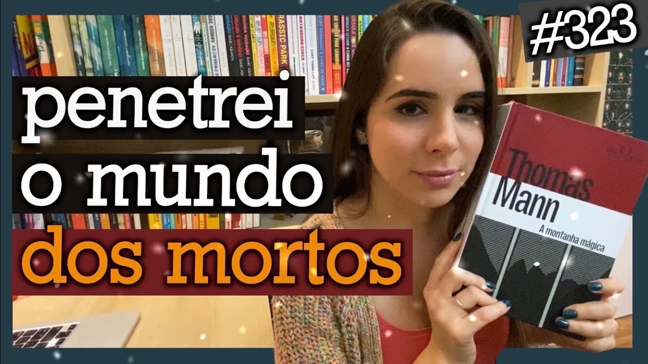 A MONTANHA MÁGICA, DE THOMAS MANN (#323)