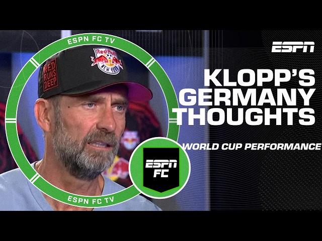 Jurgen Klopp assesses Germany in the World Cup and previews Paraguay matchup | ESPN FC