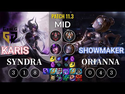 GEN Karis Syndra vs ShowMaker Orianna Mid - KR Patch 11.3