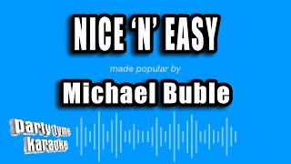 Michael Buble - Nice 'n' Easy (Karaoke Version)