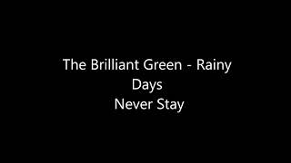 The Brilliant Green   Rainy Days Never Stay