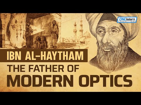 Ibn Al-Haytham: The Father Of Modern Optics