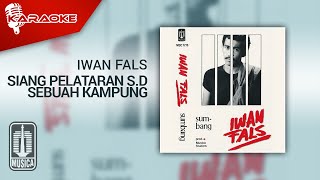Download lagu Iwan Fals - Siang Pelataran S.D Sebuah Kampung ( Karaoke Video) mp3