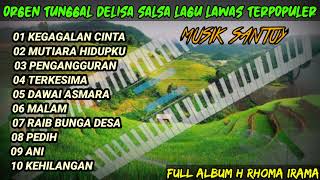 Download lagu ORGEN TUNGGAL DELISA SALSA LAGU LAWAS RHOMA IRAMA mp3 Download lagu ORGEN TUNGGAL DELISA SALSA LAGU LAWAS RHOMA IRAMA mp3