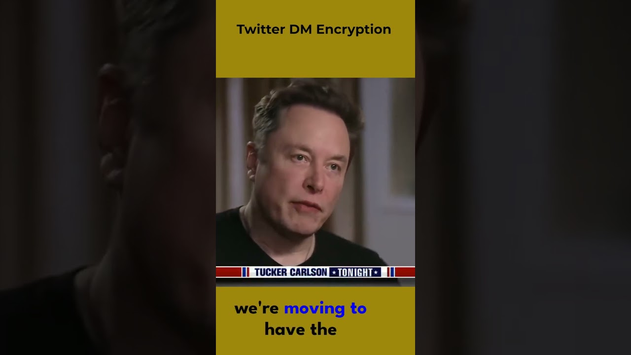 Elon Musk Talks about Twitter DM Encryption