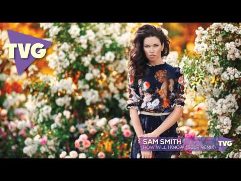 Sam Smith - How Will I Know (SJUR Remix)