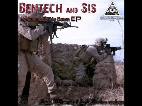 Bentech & Sis - No One Takes Me Down