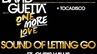 David Guetta &amp; Tocadisco - Sound Of Letting Go (ft Chris Willis)