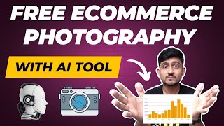 FREE AI Ecommerce Photography With Artificial Intelligence Tool | Amazon Product Photography