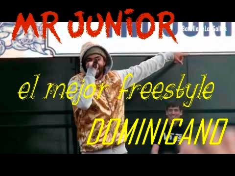 MR JUNIOR EL MEJOR FREESTYLER DOMINICANO