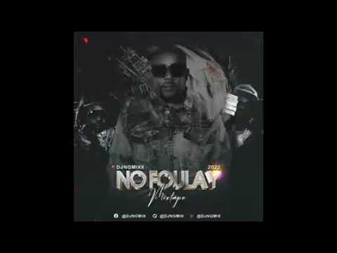 MIXTAPE NO FOULAY DJ NG MIX - VAG LAVI & GEDLO 2022