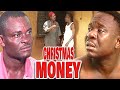 CHRISTMAS MONEY YOU WILL LAFF AND TEARS WILL ROLL DOWN YOUR EYES WATCHING DIS MR IBU COMEDY MOVIES