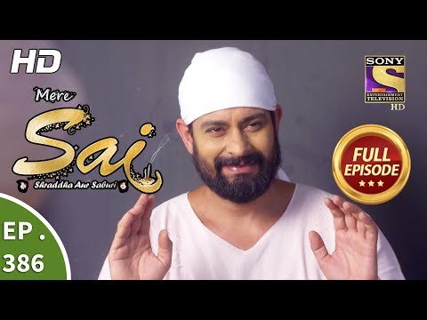 Mere Sai - Ep 386 - Full Episode - 18th March, 2019