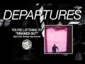 Departures "Drained Out" taken from Teenage Haze ...