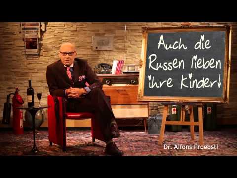 Dr. Alfons Proebstl 31 - Auch die Russen lieben ihre Kinder!