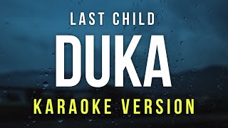 Download lagu Duka - Last Child (Karaoke) mp3