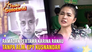 Download lagu Eksklusif! Karina Ranau Ramadan Pertama Tanpa Alm. Epy Kusnandar | Halo Selebriti mp3