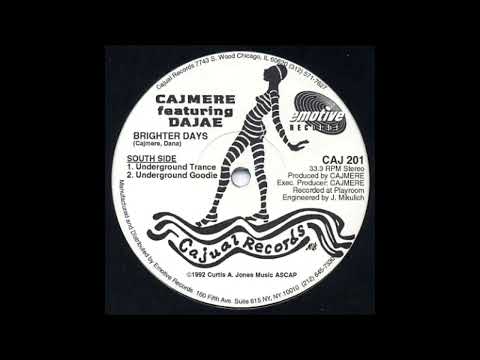 Cajmere Featuring Dajae - Brighter Days (Underground Trance)
