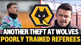 🟡⚫EXCLUSIVE POORLY TRAINED ARBITRATION HARMS WOLVES LATEST NEWS FROM WOLVES TODAY
