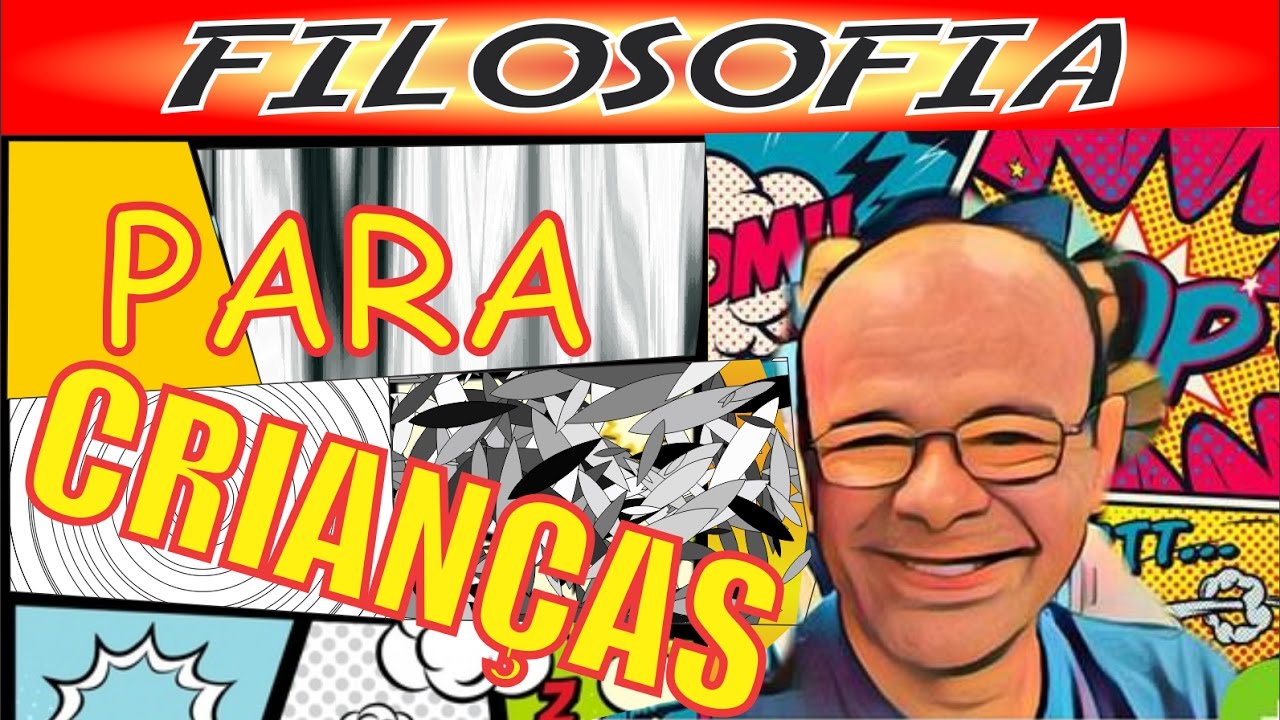 FILOSOFIA PARA CRIANÇAS. PROF.  PAULO SANTOS
