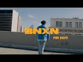 BNXN - For Days [Official Video]