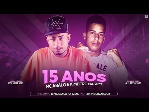 MC ABALO E KIMBERG NA VOZ - 15 ANOS