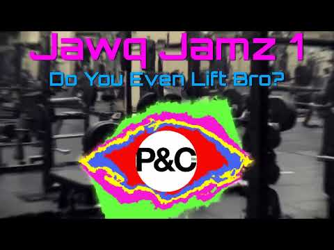 Jawq Jamz 1  (Do You Even Lift Bro?) | Peak Techno