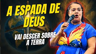 ⚔️A Espada de Deus Vai Descer Sobre a Terra🔥 — Profecia Forte! Miss Cristina Maranhão