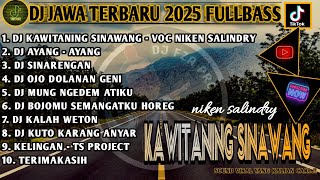 Download lagu DJ JAWA TERBARU 2025 FULL BASS | KAWITANING SINAWANG - VOC. NIKEN SALINDRY | AYANG - AYANG mp3