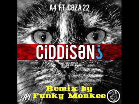 A4 ft. Ceza 22 - Ciddisen? (Funky Monkee Remix)