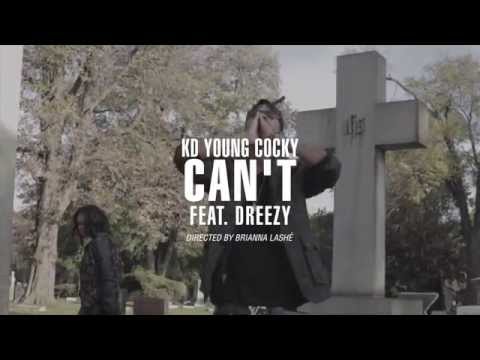 KD Young Cocky - Can't Feat. Dreezy (Dir. by @Lashe_2Tone)