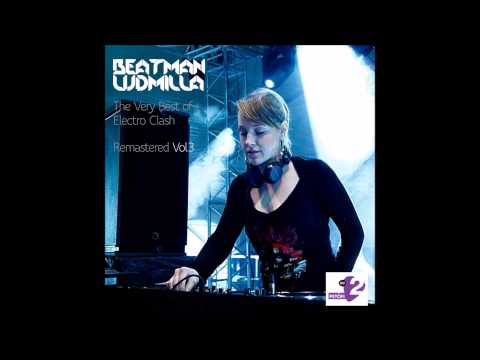 Beatman and Ludmilla - The Very Best Of Electro Clash Remastered Vol 3 (MR2 Petőfi Mix Session 6)