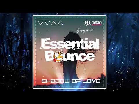 Essential Bounce - Shadow Of Love