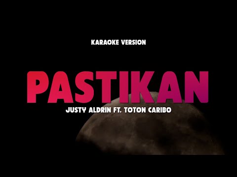 PASTIKAN - NAZEEF (REMAKE) JUSTY ALDRIN & TOTON CARIBO | Lagu Timur Populer 2024 | Karaoke No Vocal